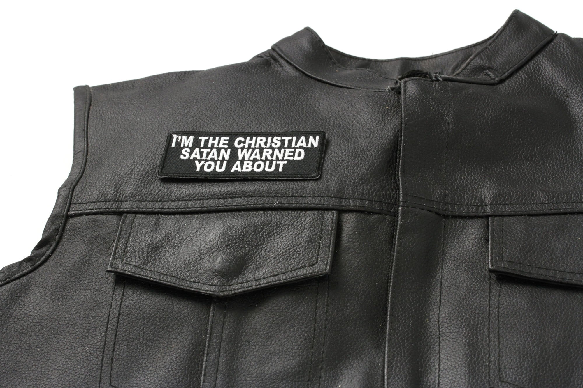 I'm The Christian Satan Warned You About Embroidery Patch ( 4 x 2  inches )